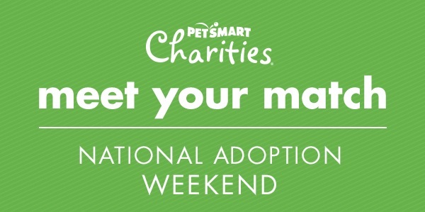 PetSmart Charities National Adoption Weekend